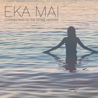 Eka Mai (Connecting to the Divine Flow) by Hansu Jot