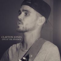 Live at the Shoebox by Clayton Jones