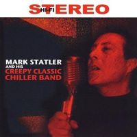 Mark Statler and His Creepy Classic Chiller Band by Theron Statler Music