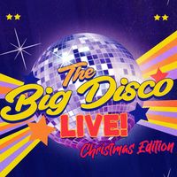 The Big Disco Live Christmas
