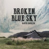 Broken Blue Sky by David Buhler