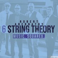 Robert Abernathy & Six String Theory