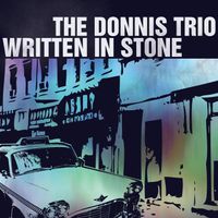 Written In Stone by The Donnis Trio