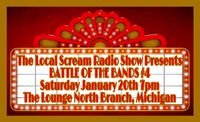 The Local Scream Radio Show Presents.. BATTLE OF THE BANDS #4