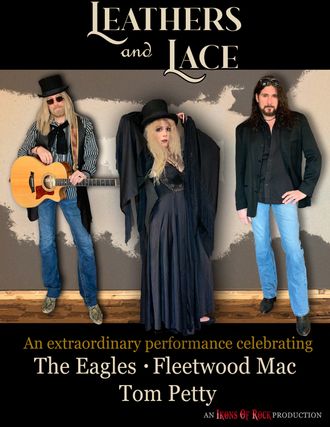 Leather & Lace:  Celebrating The Music of Tom Petty,  The Eagles, Fleetwood Mac 