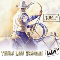 Trails Less Traveled (Again) by 3 Trails West