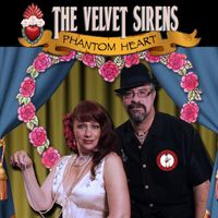Phantom Heart by The Velvet Sirens