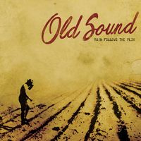 Rain Follows the Plow by Old Sound