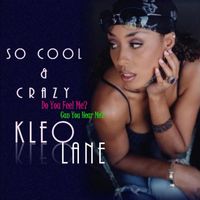 SO COOL & CRAZY by KLEO LANE
