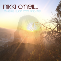 Where Luck Can Find Me by Nikki O'Neill