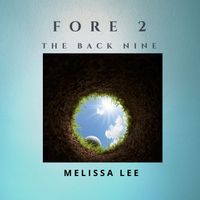 FORE & FORE 2: The Back Nine  by Melissa Lee 