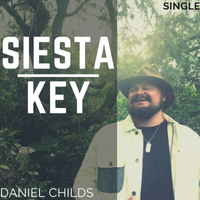 Siesta Key - Single by Daniel Childs