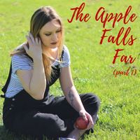 The Apple Falls Far, Pt. 1 & 2 by My Dear Wendy
