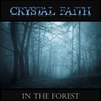 In the forest by Crystal Faith