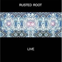 Rusted Root Live by Rusted Root