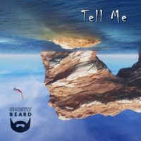 Tell Me by Ghostly Beard