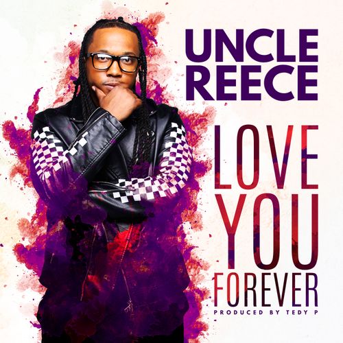 Uncle Reece - Love You Forever
