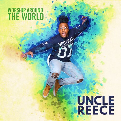 Uncle Reece - Worship Around The World