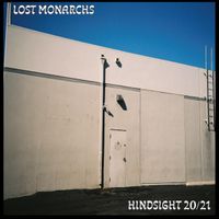 Hindsight 20/21 by Lost Monarchs