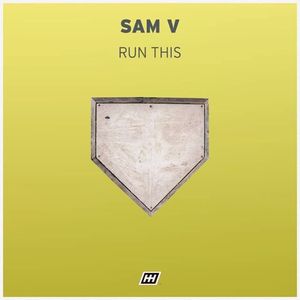New Music: Sam V - Run This