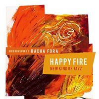 HAPPY FIRE  by Racha Fora