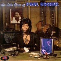 The Deep Blues of Paul Oscher by Paul Oscher
