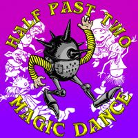Magic Dance by Half Past Two