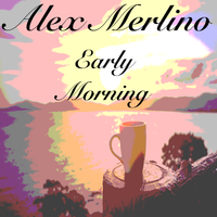 Early Morning by Alex Merlino