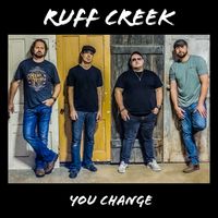 You Change by Ruff Creek