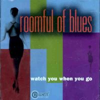 Watch You When You Go by Roomful of Blues
