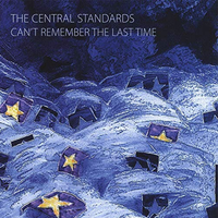 Can't Remember The Last Time by The Central Standards