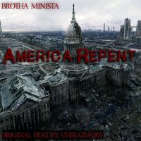 America Repent by Brotha Minista