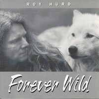 Forever Wild by Roy Hurd
