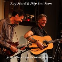 From Where I Am To Where You Are by Roy Hurd & Skip Smithson