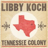 Tennessee Colony by Libby Koch