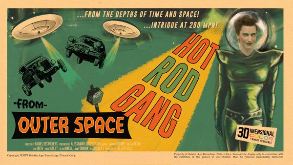 "Hot Rod Gang From Outer Space" movie billboard designed by Chris Wilkinson.