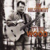 It's The Wood by Jim Ohlschmidt