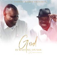 God is waiting on you (feat Mike P Fitzpatrick)) by J. Sidney Combs 
