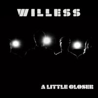 A Little Closer by Willess
