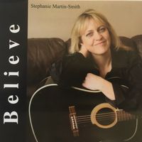 Believe by Stephanie Martin