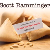 Do What Your Heart Says To by Scott Ramminger