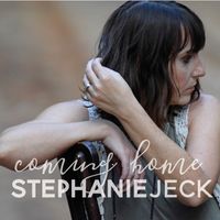 Coming Home by Stephanie Jeck