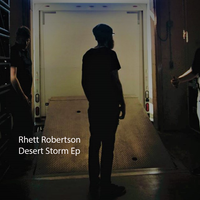 Desert Storm Ep by Rhett Robertson