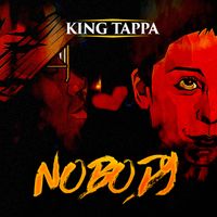 Nobody by King Tappa