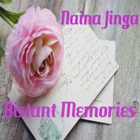 Distant Memories by Naina Jinga