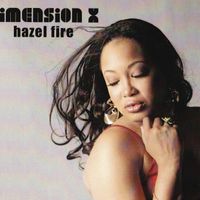 Hazel Fire by Dimension X