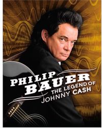 The Legend of Johnny Cash starring Philip Bauer