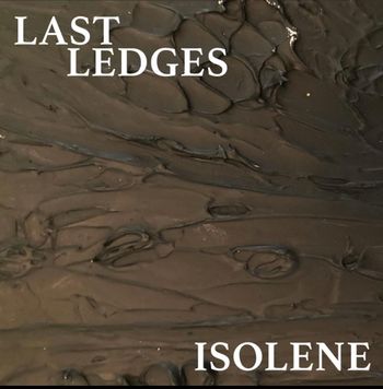 Last Ledges-Isolene
