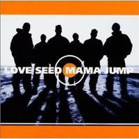 Love Seed Mama Jump by Love Seed Mama Jump