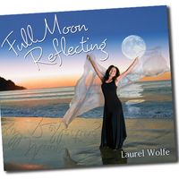 Full Moon Reflecting (Download Version) by Laurel Wolfe~Singer/Songwriter/Artist